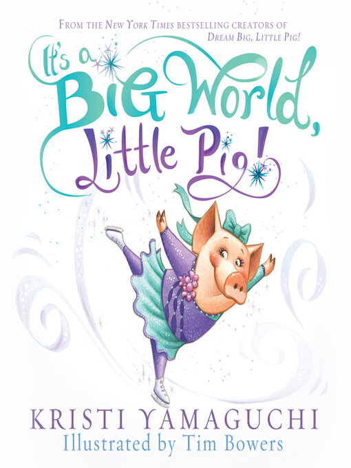Title details for It's a Big World, Little Pig by Kristi Yamaguchi - Available